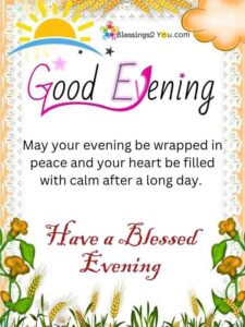 Good evening blessing message with floral border and sun illustration, wishing peace and calm after a long day